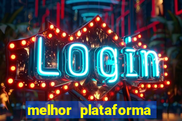 melhor plataforma de jogos para ganhar dinheiro